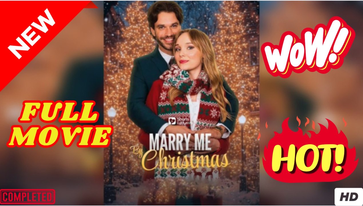 💥🎬 🔥  Marry Me By Christmas Full