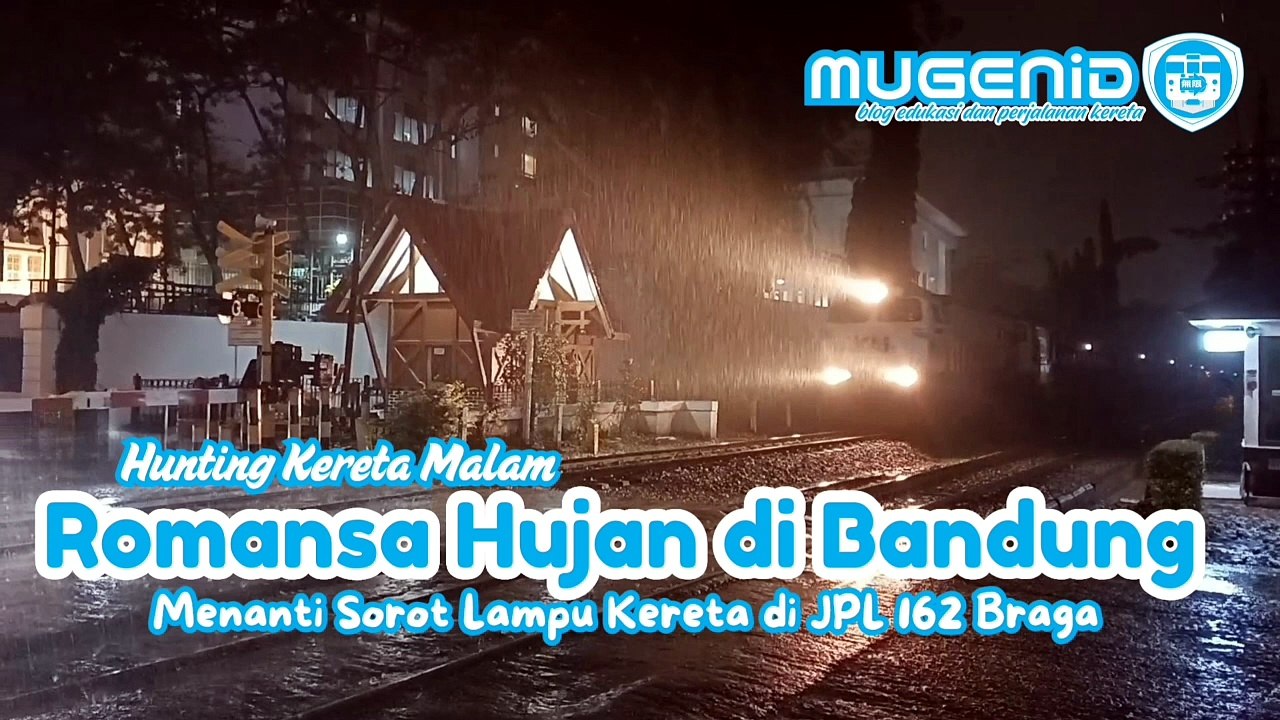Hunting Kereta Malam (Romansa Hujan di Bandung)