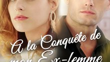 À la conquête de mon ex-femme milliardaire | Série Complète (88 eps) HD