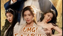 OMG Fated Belles All Crave Me- Full Drama Movie English Sub