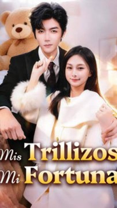 Mis Trillizos, Mi Fortuna - Completo En Español