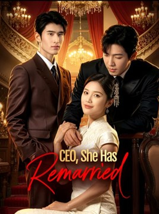 CEO She Has Remarried - Drama FULL MOVIES ENGLISH SUB