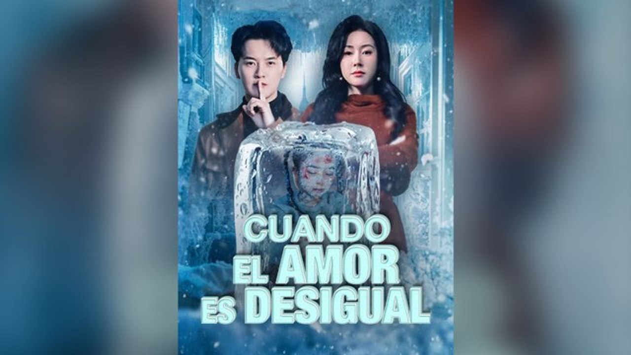 Cuando El Amor Es Desigual (Doblado) Drama Chino