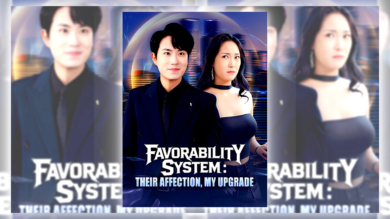 Favorability System Their Affection, My Upgrade | Eng Sub
