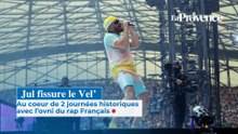 Jul fissure le Vel' : Au coeur de 2 journées historiques  avec l’ovni du rap Français