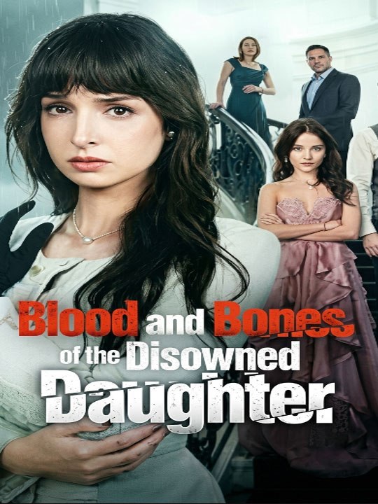 Blood and Bones of Disowned Daughter [Hot 2026🔥]