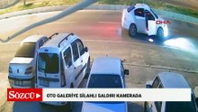 Oto galeriye silahlı saldırı kamerada