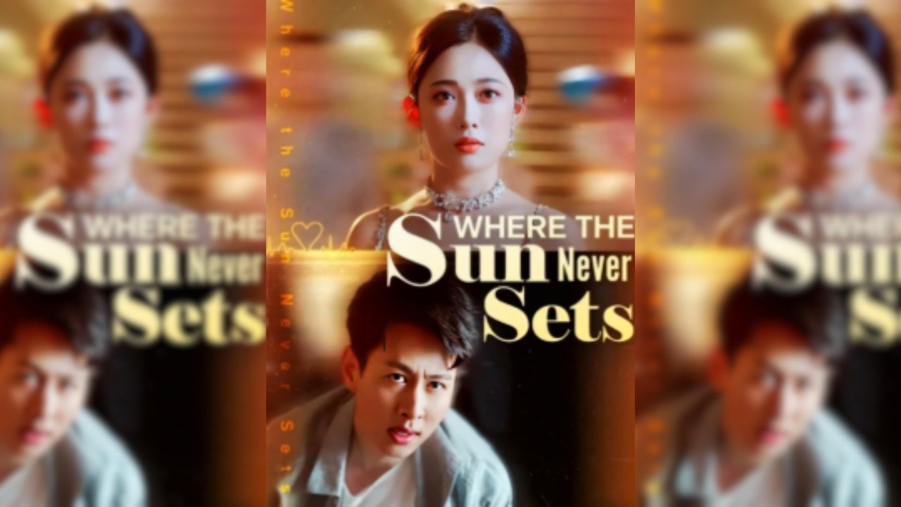 Where The Sun Never Sets Full Movie