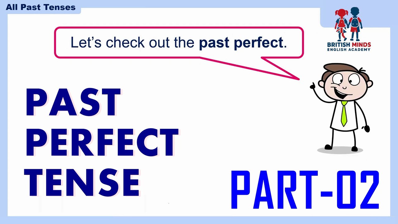 07-PAST PERFECT TENSE (PART-2)