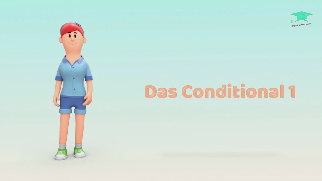 Conditional 1 - Einfach erklärt!