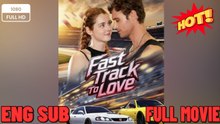 Fast Track To Love FULL EP (HOT DRAMA)