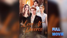 Love At Divorce #FullMovie