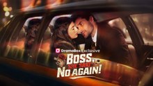 [EngSub] Boss, She Said No Again!