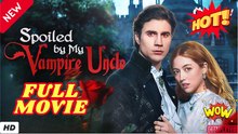 🧡🍏 🔥 Spoiled by My Vampire Uncle - English Sub Full HD