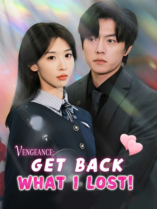 Vengeance: Get Back What I Lost! | Full Series (86 eps) HD