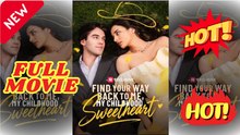 🧡🍏 🔥 Find Your Way Back to Me, My Childhood Sweetheart (2026) - FULL ENGSUB