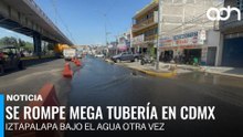 Mega fuga de agua en Iztapalapa inunda calles y afecta comercios