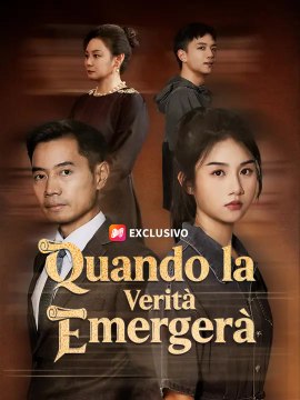 Quando la Verità Emergerà | Serie Completa | Short Drama Italiano