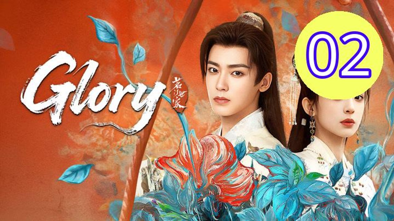 Glory 2025 Episode 2 Engsub