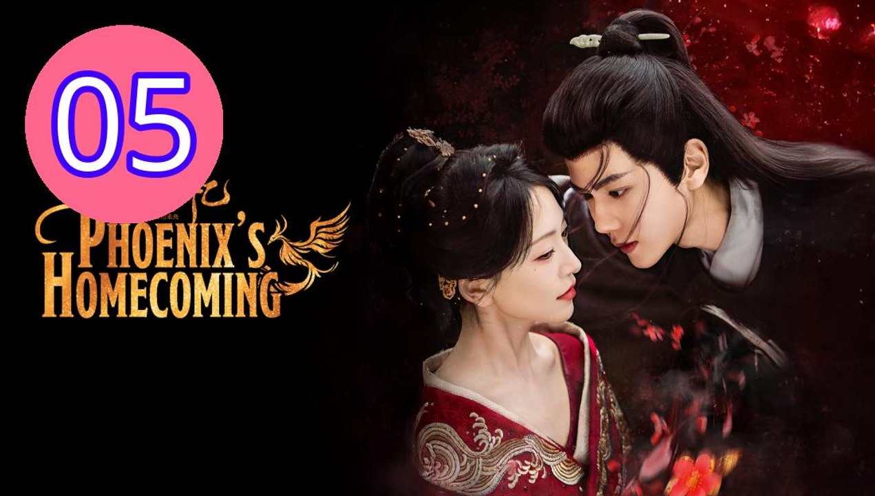 Phoenixs Homecoming Episode 5 Engsub