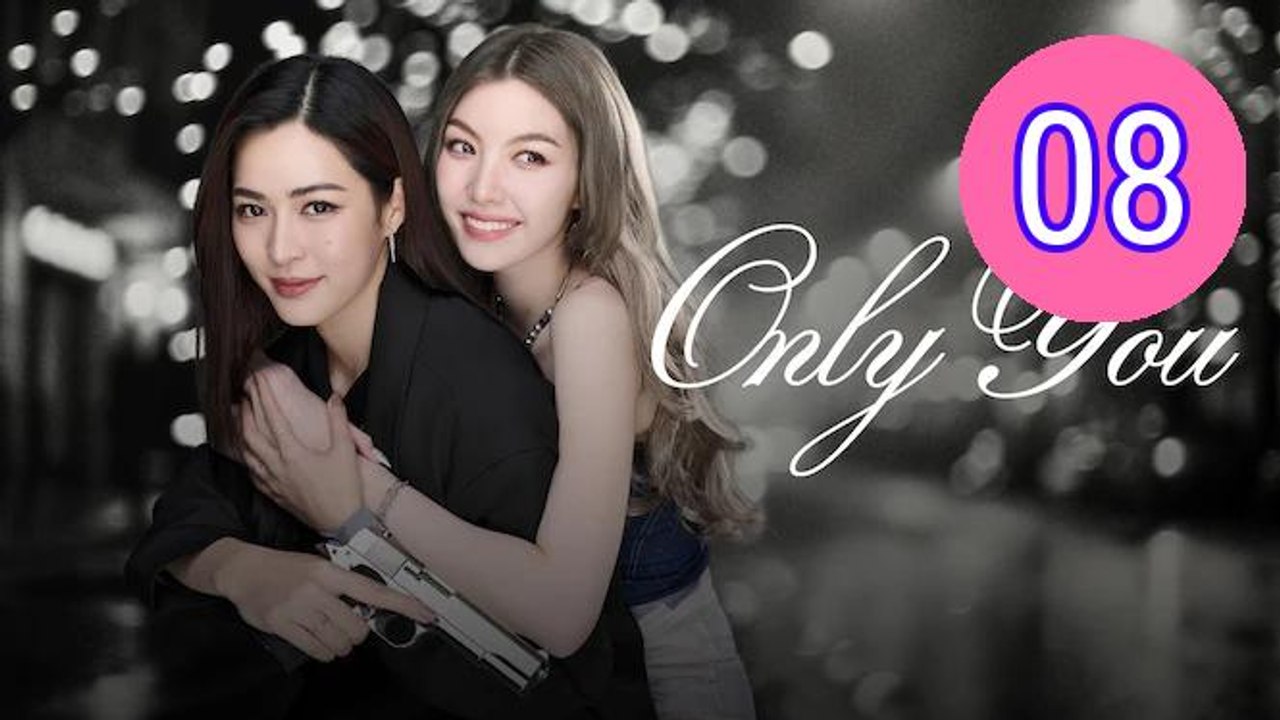 Only You 2025 Episode 8 Engsub
