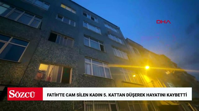 Fatih'te cam silerken 5'inci kattan apartman boşluğuna düşen kadın öldü