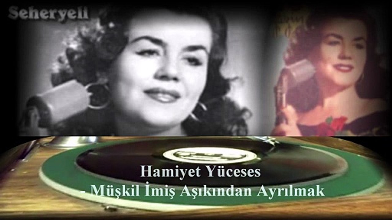 *Hamiyet Yüceses  ♪♪♪  Müşkil İmiş Aşıkından Ayrılmak