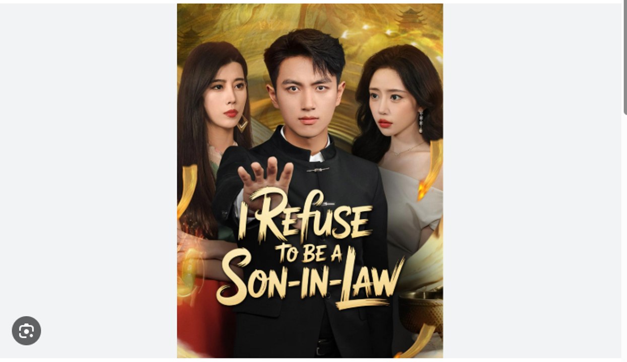 I Refuse to Be a Son-in-Law Chinese Drama - English Sub