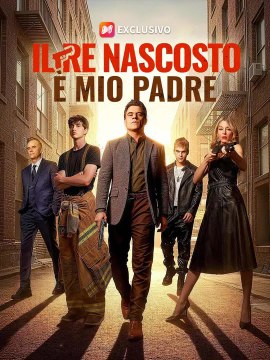 (Doppiaggio) Il Re Nascosto è Mio Padre | Serie Completa | Short Drama Italiano