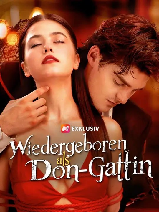(Synchro) Wiedergeboren als Don-Gattin | Komplette Serie | Short Drama Deutsch