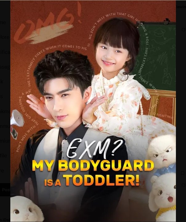 EXM My Bodyguard is a Toddler Chinese Drama - English Sub