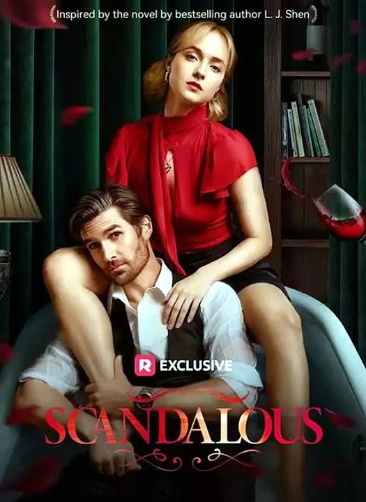 [ReelShort] Scandalous: One Forbidden Affair Changed Everything