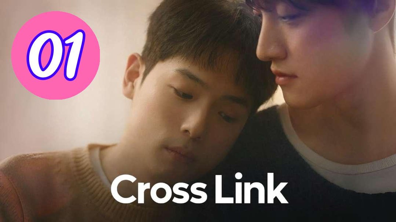 Cross Link Episode 1 Engsub