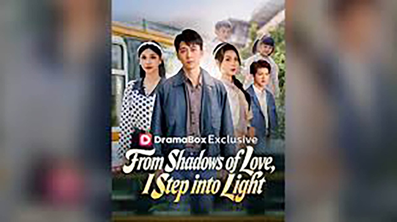 From Shadows Of Love, I Step Into Light Isode Healing Romance Mega