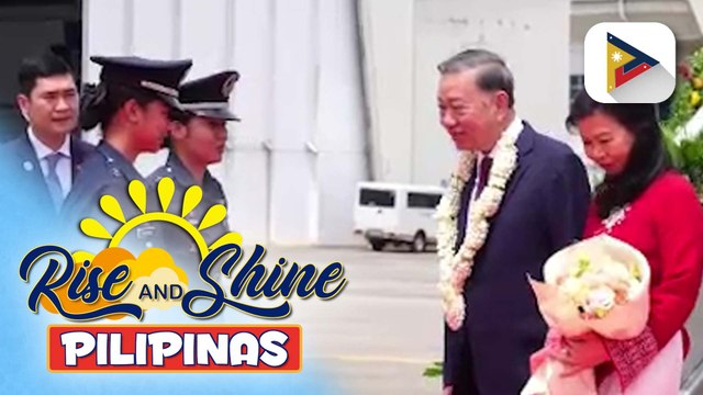 Vietnamese Pres. To Lam, dumating na sa Pilipinas para sa kanyang 2-day state visit