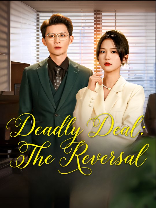 Deadly Deal - The Reversal