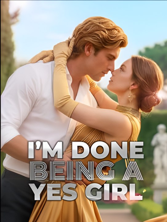 Im Done Being A Yes Gir