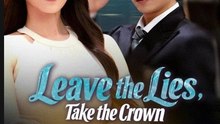 Leave The Lies, Take The Crown