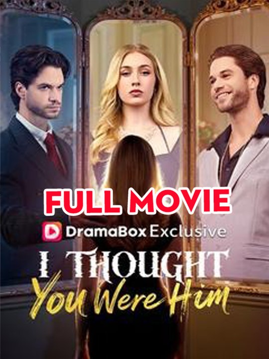 I Thought You Were Him Full