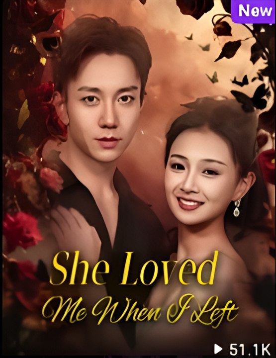 She Loved Me When I Left - Drama