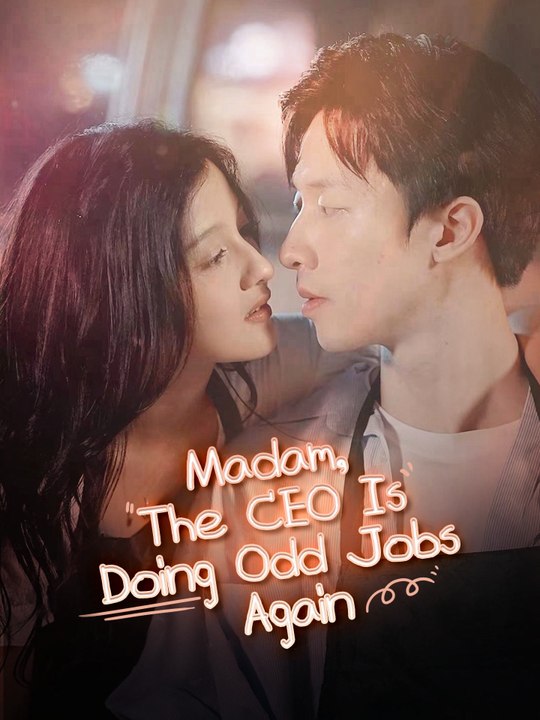 Madam, The CEO Is Doing Odd Jobs Again | Full Series (81 eps) HD