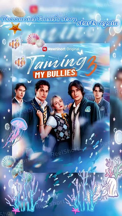 🌴HOT🔥Taming My Bullies 3 - 💍Emma and Rowan's Love Story FINALE Dailymotion | #ReelShort