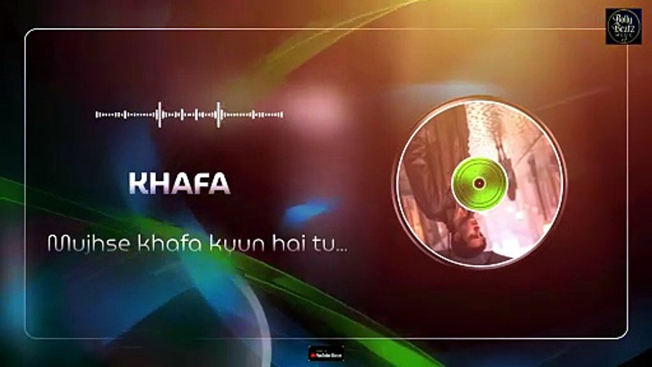Khafa | Kyu Rehte Ho Khafa Khafa | Heart Touching Sad Song | Teri Baaton Se Khafa Hoon #sadsong