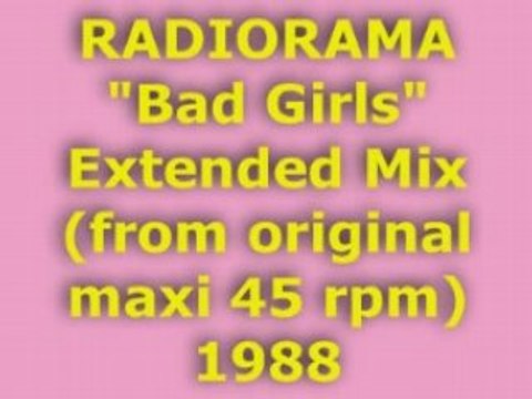 RADIORAMA Bad Girls Extended Mix 1988