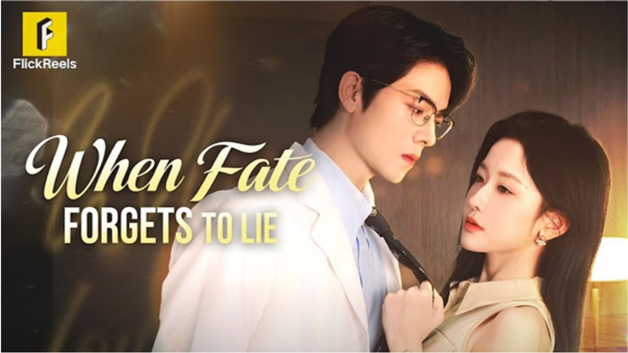 When Fate Forgets To Lie Full Flickreels