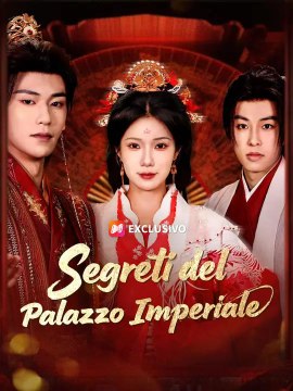 (Doppiaggio) Segreti del Palazzo Imperiale | Serie Completa | Short Drama Italiano