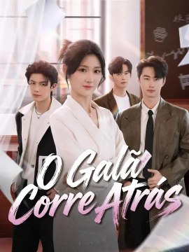 (Dublagem)O Galã Corre Atrás | Série Completa | Short Drama Português