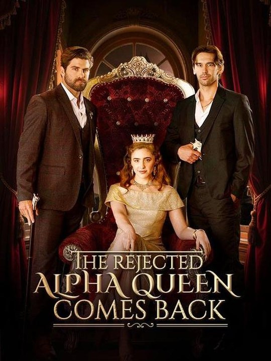 The Rejected Alpha Queen Comes Back