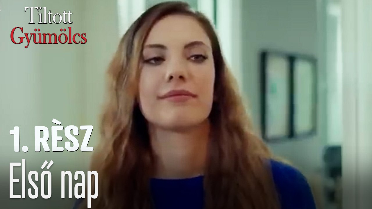 Első nap-Tiltott Gyümölcs 1.Resz