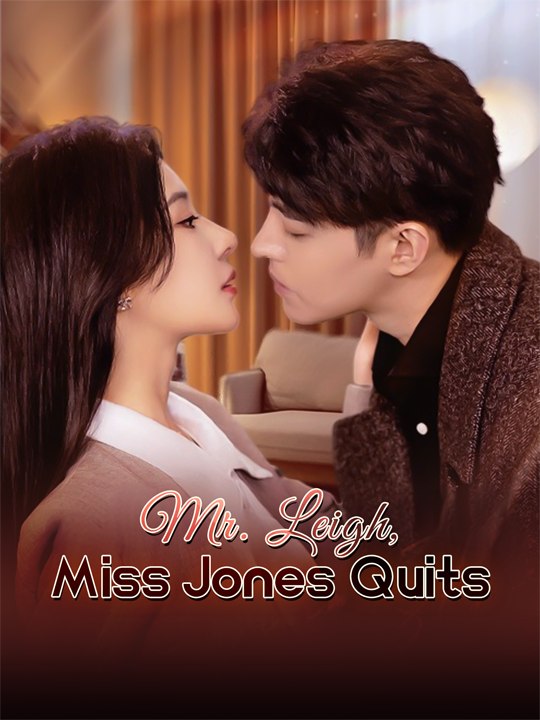 Mr. Leigh, Miss Jones Quits🌻🔥 Chinese Drama - English Sub